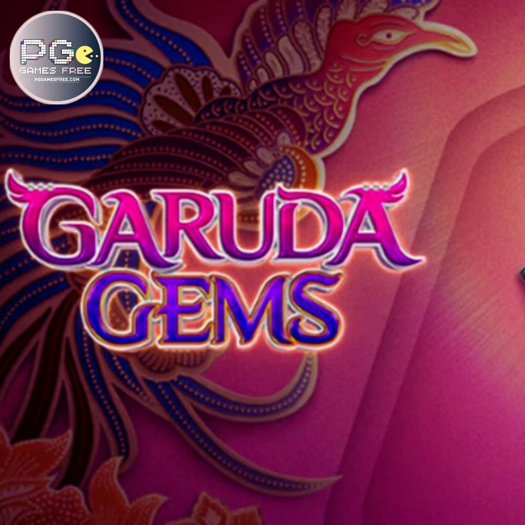 ทดลองเล่นสล็อต Garuda Gems เกมใหม่จากค่าย PG SLOT