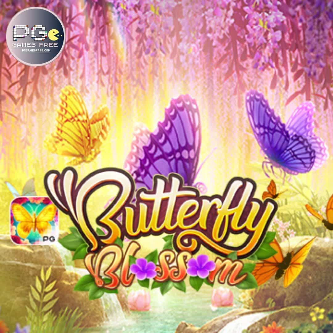 ทดลองเล่นสล็อต Butterfly Blossom เกมใหม่ล่าสุด 2022